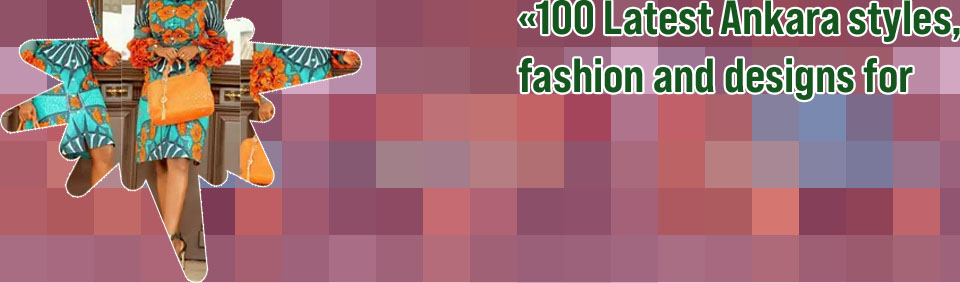 Latest female ankara styles