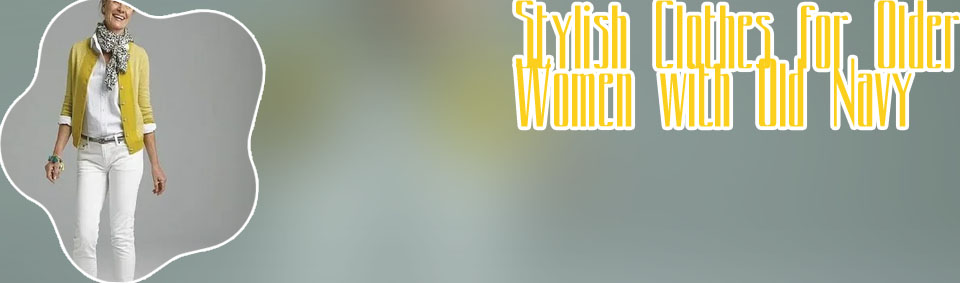 Outfits for older ladies