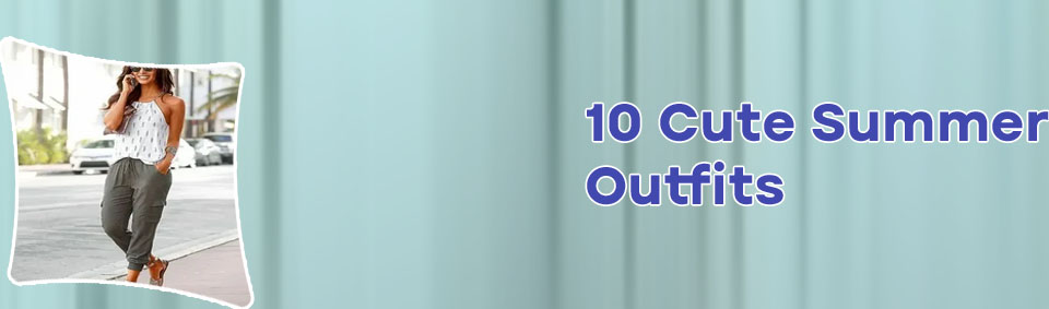 Summer outfits for women
